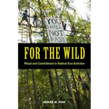 For the Wild: Ritual and Commitment in Radical Eco-Activism