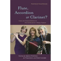 Flute, Accordion or Clarinet?: Using the Characteristics of Our Instruments in Music Therapy