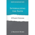 Internalizing the Faith: A Pilgrim's Catechism