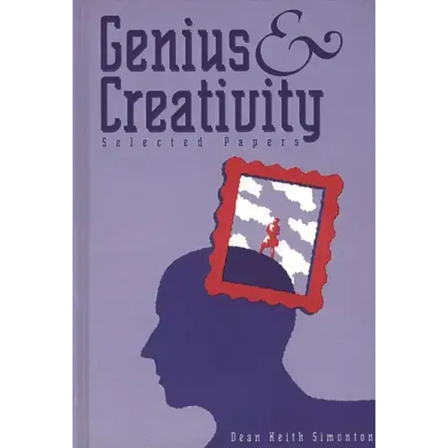Genius and Creativity: Selected Papers