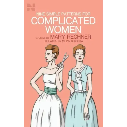 Nine Simple Patterns for Complicated Women