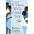 If These Walls Could Talk