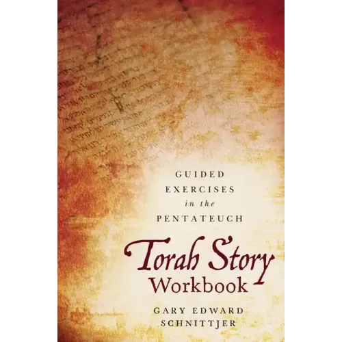 Torah Story Workbook: Guided Exercises in the Pentateuch