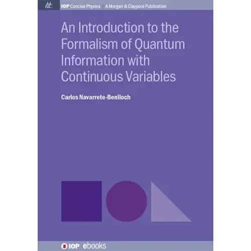 An Introduction to the Formalism of Quantum Information with Continuous Variables