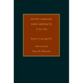 South Carolina Deed Abstracts, 1776-1783, Books Y-4 through H-5