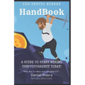 The Crypto Miners Handbook, A Guide to Start Mining Cryptocurrency Today! Lets Mine Coins