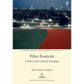Film Festivals: Cinema and Cultural Exchange