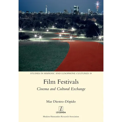 Film Festivals: Cinema and Cultural Exchange