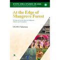At the Edge of Mangrove Forest: The Suku Asli and the Quest for Indigeneity, Ethnicity, and Development