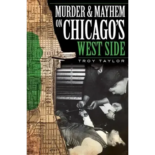 Murder and Mayhem on Chicago's West Side