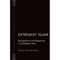 Extremist Islam: Recognition and Response in Southeast Asia