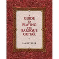 A Guide to Playing the Baroque Guitar