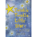 Twinkle Twinkle Little Star: A Mystery Solved