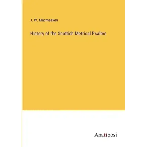 History of the Scottish Metrical Psalms