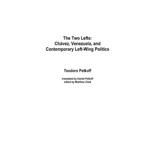 The Two Lefts: Chavez, Venezuela, and Contemporary Left-Wing Politics