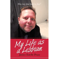 My Life as a Lesbian: Was Love That Hard to Find?