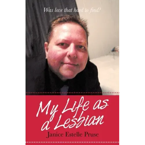 My Life as a Lesbian: Was Love That Hard to Find?