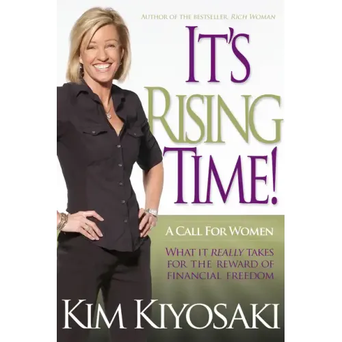 It's Rising Time!: What It Really Takes to Reach Your Financial Dreams