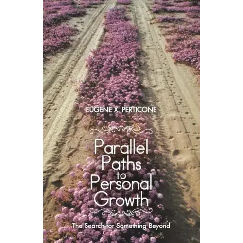 Parallel Paths to Personal Growth: The Search for Something Beyond