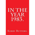 In the Year 1983.