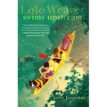 Lolo Weaver Swims Upstream