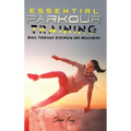 Essential Parkour Training: Basic Parkour Strength and Movement