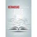 Las Hermosas Matemáticas de Dios