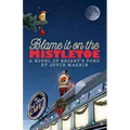 Blame It on the Mistletoe: A Novel of Bright's Pond