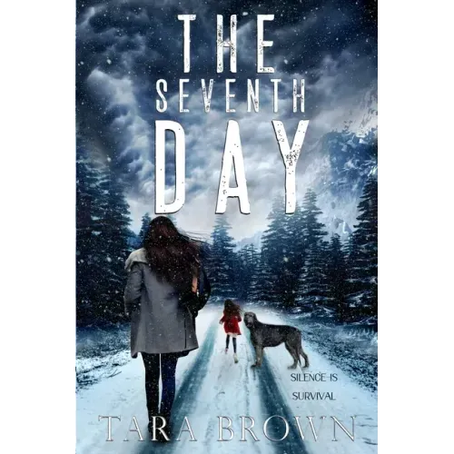 The Seventh Day: A Post-Apocalyptic Survival Thriller