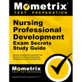 Nursing Professional Development Exam Secrets Study Guide: Nursing Professional Development Test Review for the Nursing Professional Development Board