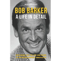 Bob Barker - A Life In Detail: Exploring the the life and work of an entertainment innovator