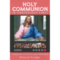 Holy Communion in Contagious Times: Celebrating the Eucharist in the Everyday and Online Worlds