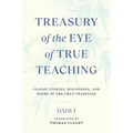 Treasury of the Eye of True Teaching: Classic Stories, Discourses, and Poems of the Chan Tradition