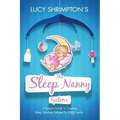 The Sleep Nanny System: A Parent's Guide To Creating Sleep Solutions Tailored To YOUR Family
