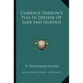 Clarence Darrow's Plea in Defense of Loeb and Leopold