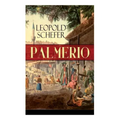 Palmerio: Historischer Roman - Eine Geschichte aus Griechenland