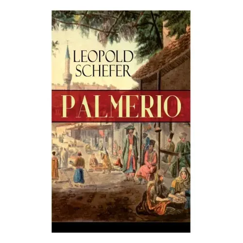 Palmerio: Historischer Roman - Eine Geschichte aus Griechenland