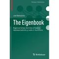 The Eigenbook: Eigenvarieties, Families of Galois Representations, P-Adic L-Functions