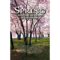 Spring: A Spiritual Biography of the Season