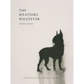 The Meatgirl Whatever