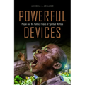 Powerful Devices: Prayer and the Political Praxis of Spiritual Warfare
