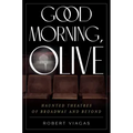 Good Morning, Olive: Haunted Theatres of Broadway and Beyond
