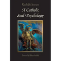 A Catholic Soul Psychology