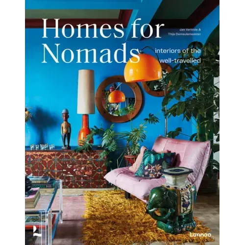Homes for Nomads: Interiors of the Well-Travelled