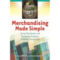 Merchandising Made Simple: Using Standards and Dynamite Displays to Boost Circulation