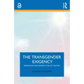 The Transgender Exigency: Defining Sex and Gender in the 21st Century