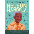 The Story of Nelson Mandela: An Inspiring Biography for Young Readers