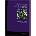Democracia y estado de excepción: Argentina, 1983-2008