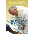 Saints and Sinners: A History of the Popes