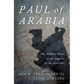 Paul of Arabia: The Hidden Years of the Apostle to the Gentiles